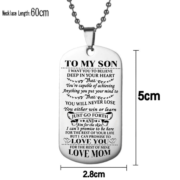 To My Son - I Want You For Believe - Mother Son - Best Proud Son Dog Tag Necklace Birthday and Graduation Gift- Wedding Gift