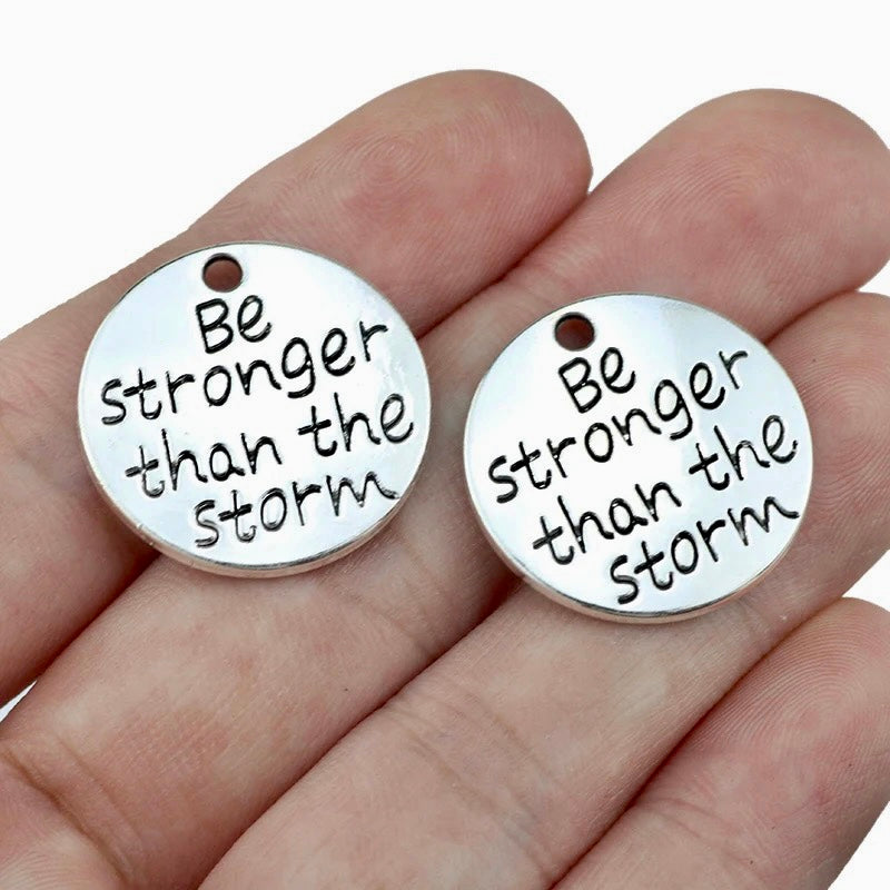 Resilience and Inner Strength: "Be Stronger Than the Storm" Charm/Pendant(1pc)