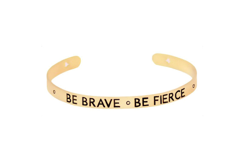 "BE BRAVE BE FIERCE" Inspirational Cuff Bracelet, Motivational Bracelet, Inspirational Message Bracelet.